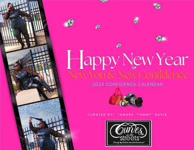 Curves In The Streets presents Happy New Year, New You, & New Confidence 2023 Confidence Calendar